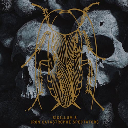Sigillum S - Iron Catastrophe Spectators (2016)