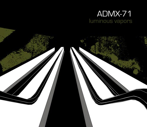 ADMX-71 - Luminous Vapors (2011)