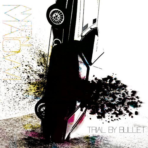 Antoni Maiovvi - Trial By Bullet (2010)
