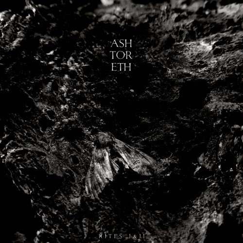 Ashtoreth - Rites I&II (2019)