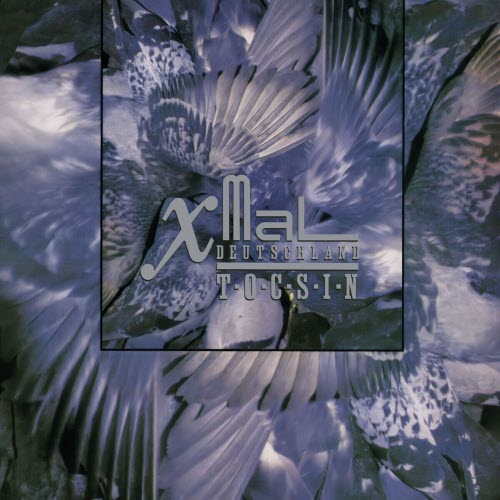 Xmal Deutschland - Tocsin (2025) [Remastered]