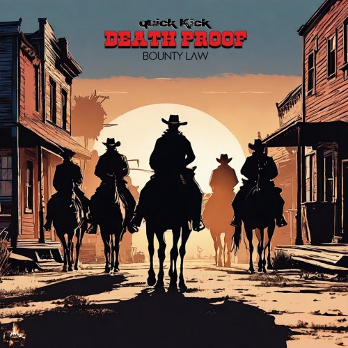 Quick Kick - Death Proof (Bounty Law) (2025) [Single]
