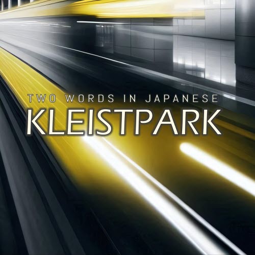 Two Words In Japanese - Kleistpark (2025) [Single]