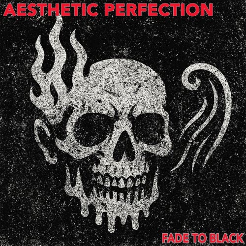 Aesthetic Perfection - Fade To Black (2025) [Single]