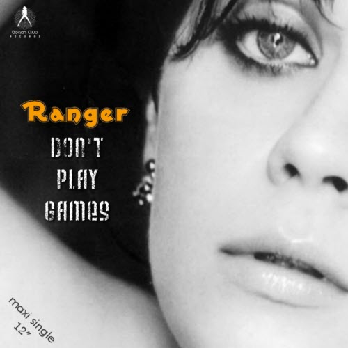 Ranger - Don't Play Games (2012) [EP]