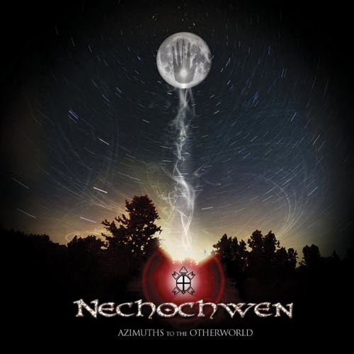 Nechochwen - Azimuths To The Otherworld (2010)