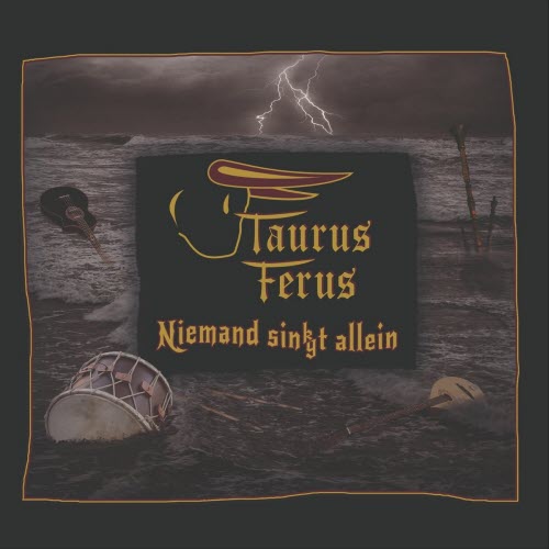 Taurus Ferus - Niemand Sink(G)T Allein (2022)