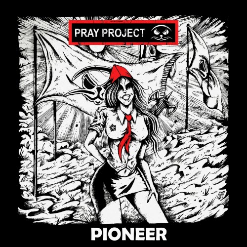 Pray Project - Pioneer (2025) [Single]
