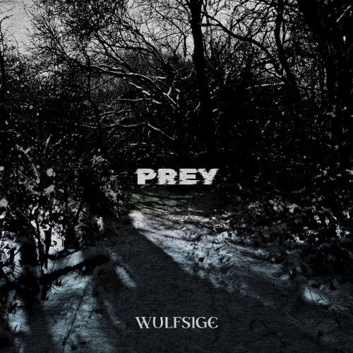 Wulfsige - Prey (2025)