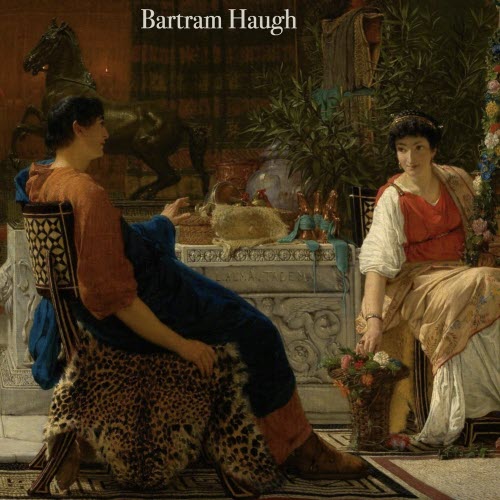 Bartram Haugh - Who Commands The Hours (2021)