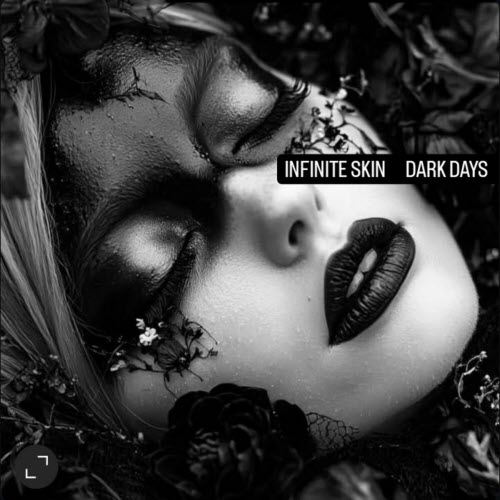 Infinite Skin - Dark Days (2025) [Single]