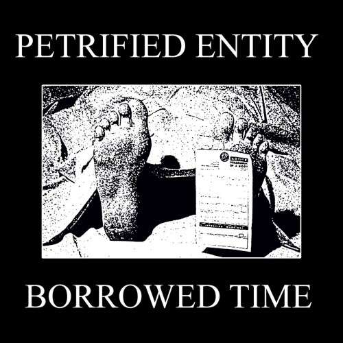 Petrified Entity - Borrowed Time (2025)