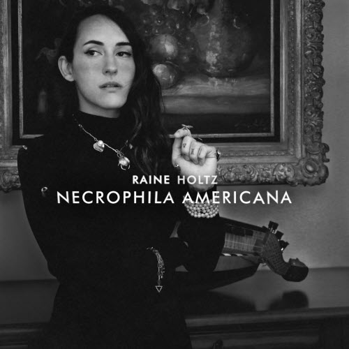 Raine Holtz - Necrophila Americana (2022) [Single]