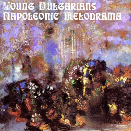 Young Vulgarians - Napoleonic Melodrama (Deluxe Edition) (2015)