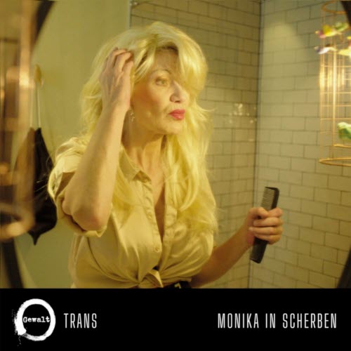 Gewalt - Trans / Monika In Scherben (2024) [Single]