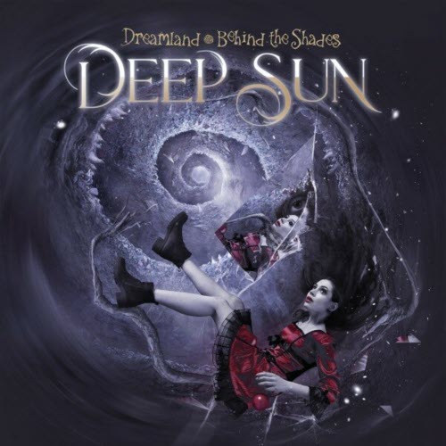 Deep Sun - Dreamland - Behind The Shades (2022)