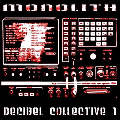 Monolith - Decibel Collective 1 (2017)