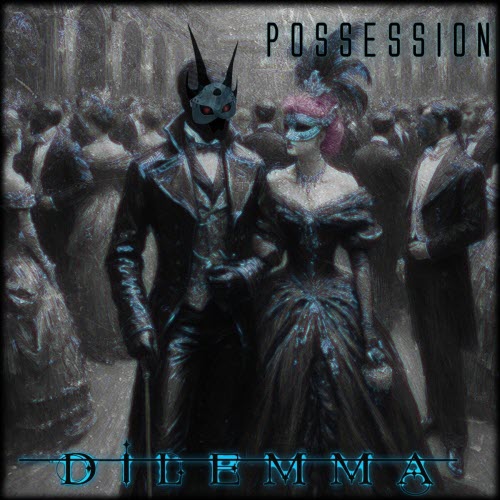 Dilemma - Possession (2024) [Single]