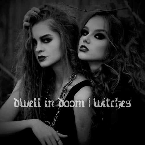 Dwell In Doom - Witches (2025) [Reissue]