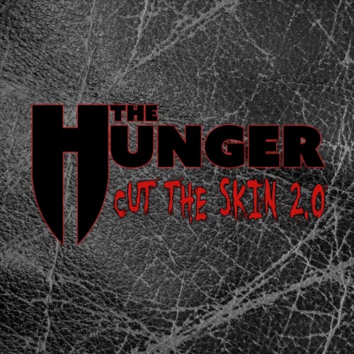 The Hunger - Cut The Skin 2.0 (2025) [Single]