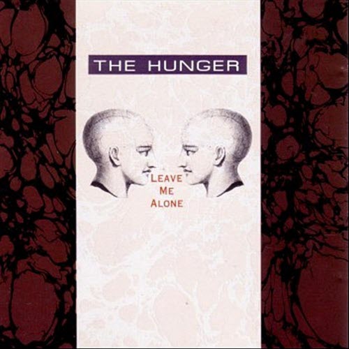 The Hunger - Leave Me Alone (1991)