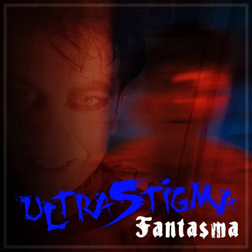 UltraStigma - Fantasma (2025) [Single]
