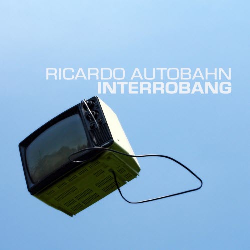 Ricardo Autobahn - Interrobang (2023) [Reissue]