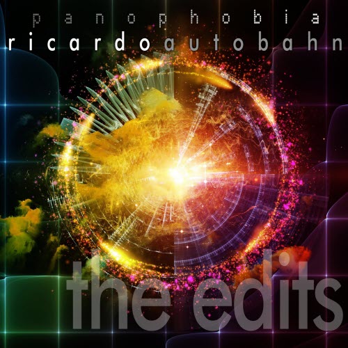 Ricardo Autobahn - Panophobia (The Edits) (2019) [EP]