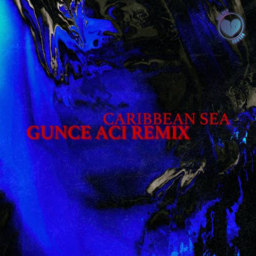 Velvet Velour - Caribbean Sea (Gunce Aci Remix) (2025) [Single]