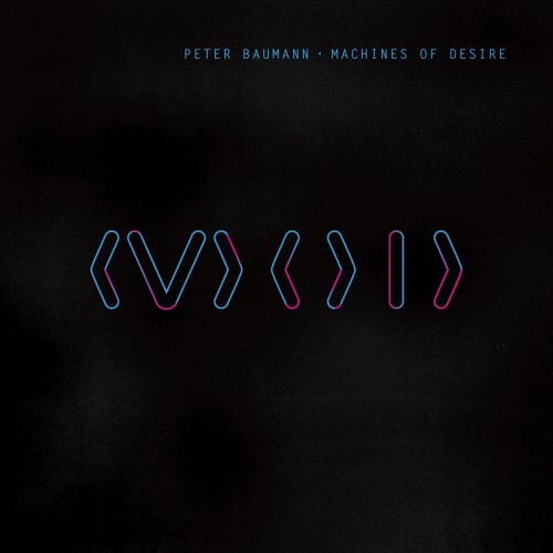 Peter Baumann - Machines Of Desire (2016)