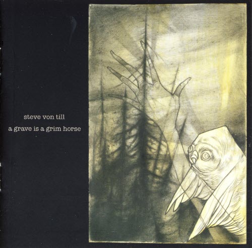 Steve Von Till - A Grave Is A Grim Horse (2008)