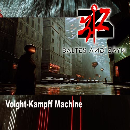 Baltes & Zäyn - Voight Kampff Machine (2025) [EP]