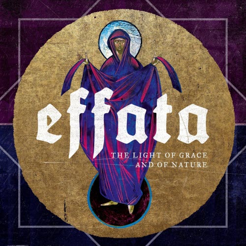 Effata - The Light Of Grace And Of Nature (2022)