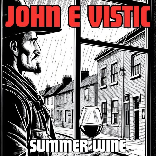 John E Vistic - Summer Wine (2025) [Single]
