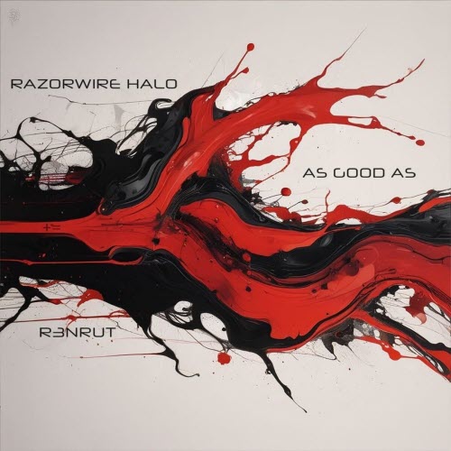 Razorwire Halo - As Good As (2025) [EP]
