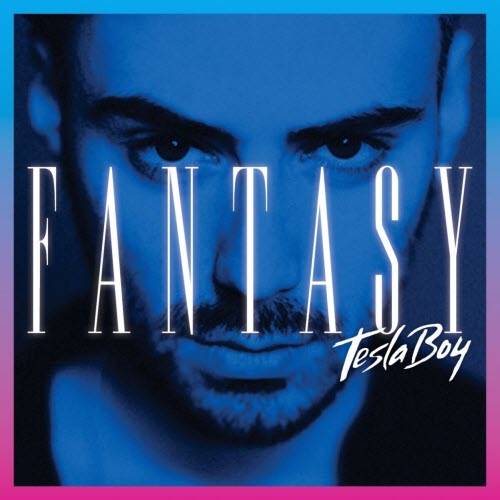 Tesla Boy - Fantasy (2013) [Single]