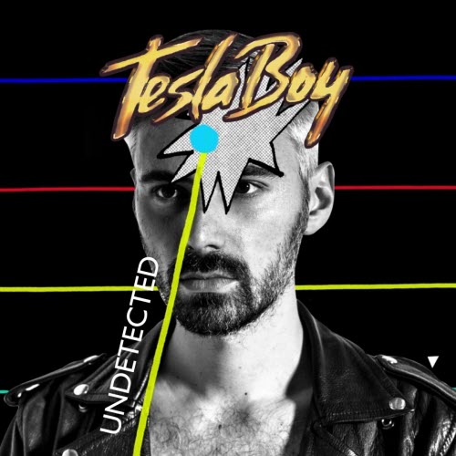 Tesla Boy - Undetected (2013) [EP]