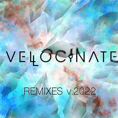Vellocinate - Remixes V.2022 (2022) [EP]