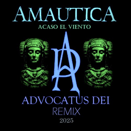 Amautica - Acaso El Viento (Advocatus Dei Remix) (2025) [Single]