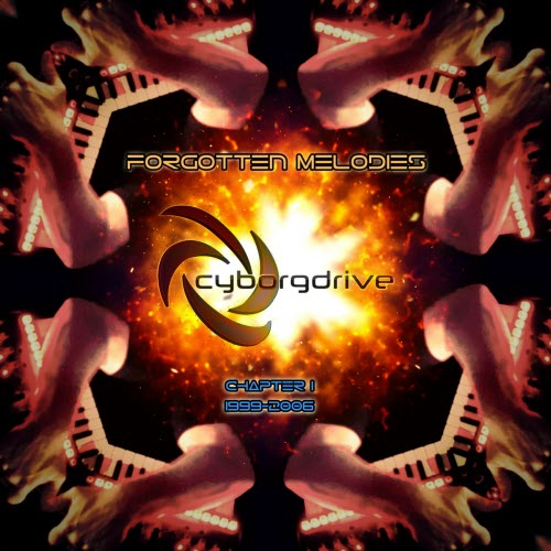 Cyborgdrive - Forgotten Melodies - Chapter 1 (1999-2006) (2021)