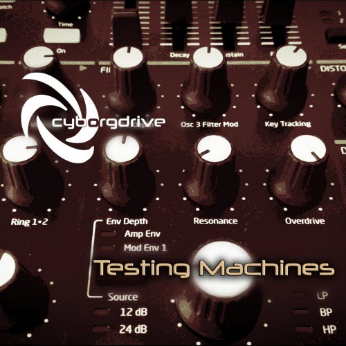Cyborgdrive - Testing Machines (2018) [EP]