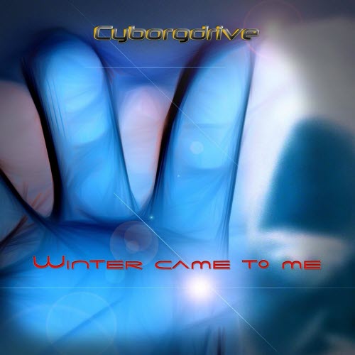Cyborgdrive - Winter Came To Me (2023) [EP Remastered]