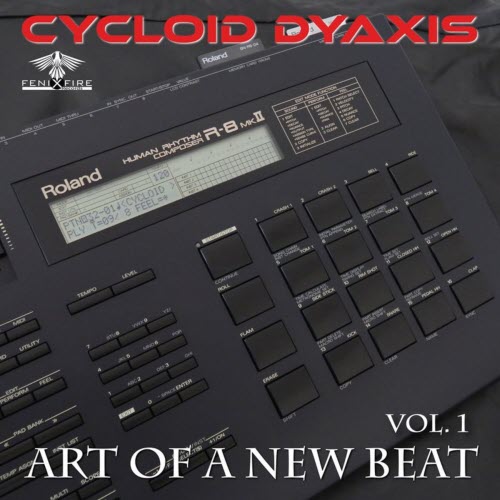 Cycloid Dyaxis - Art Of A New Beat (Volume 1) (2025)