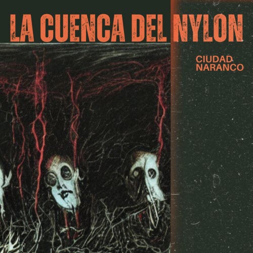 Ciudad Naranco - La Cuenca Del Nylon (2025) [Single]