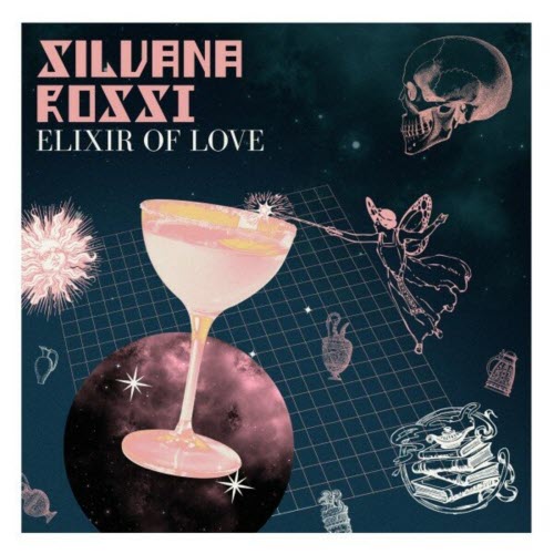 Silvana Rossi - Elixir Of Love (2024) [Single]
