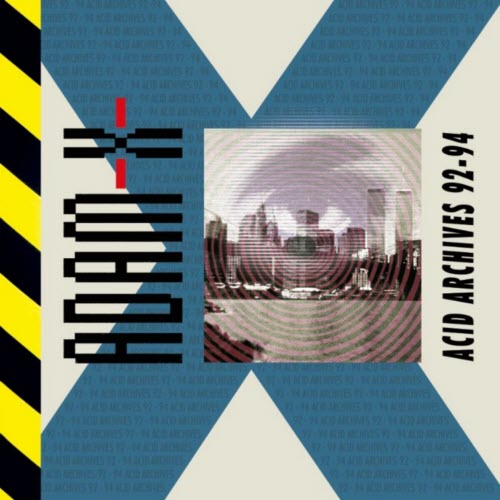 Adam X - Acid Archives 92-94 (2020)