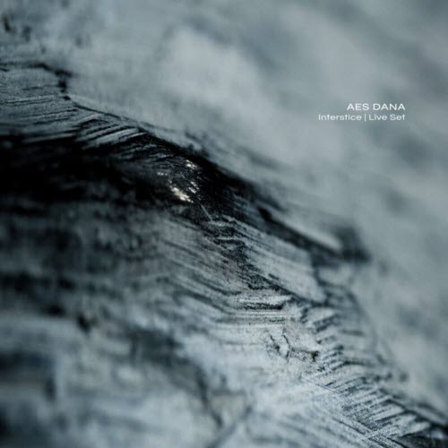 Aes Dana - Interstice (Live Set) (2022)