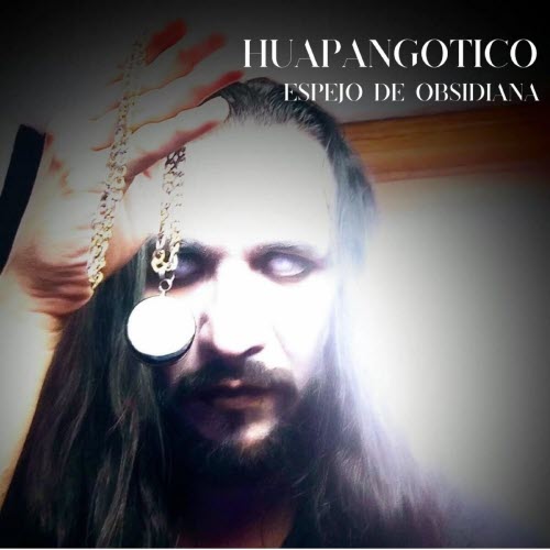 Huapangotico - Espejo De Obsidiana (2025) [Single]