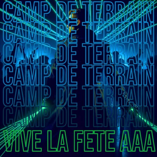 Camp De Terrain - Vive La Fête AAA (2025) [Single]