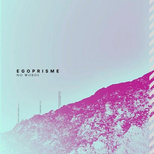 Egoprisme - No Words (2020) [EP]